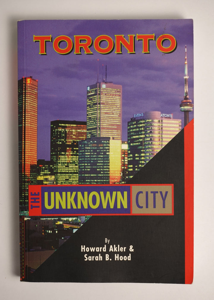 Toronto: The Unknown City