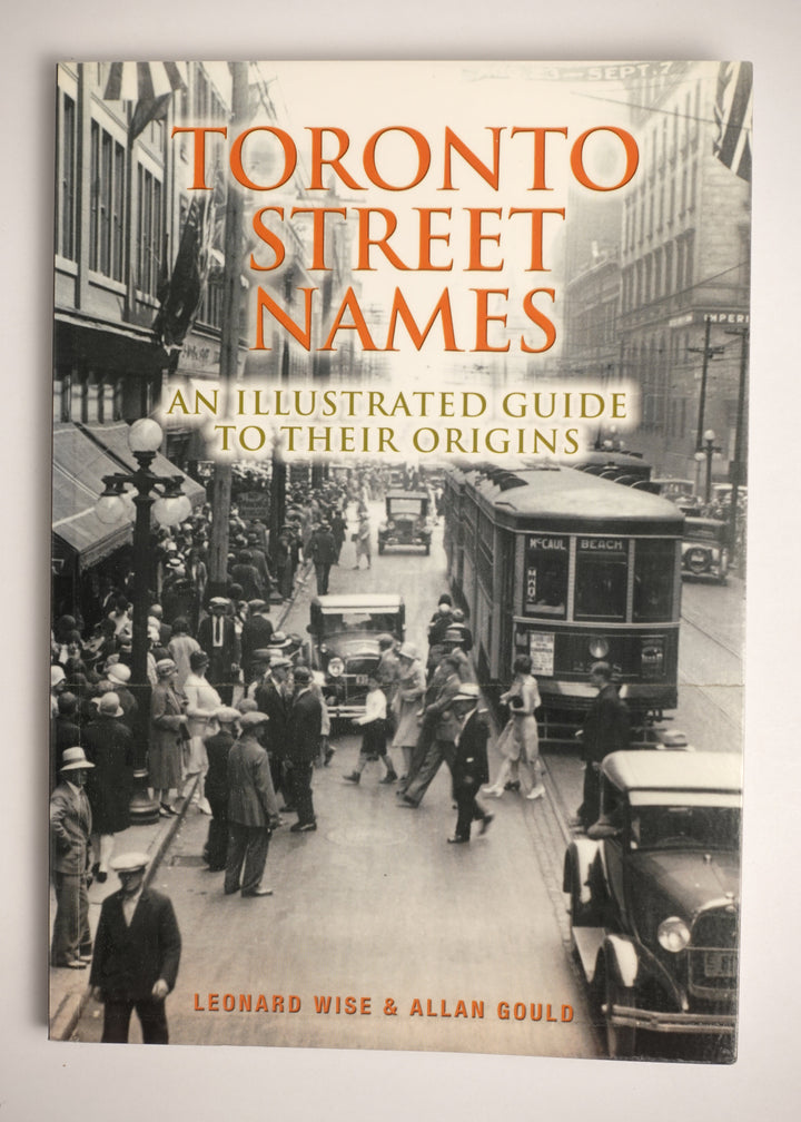 Toronto Street Name: An Illustrated Guide to Their Origins