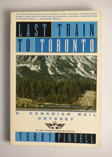 Last Train to Toronto: A Candian Rail Odyssey