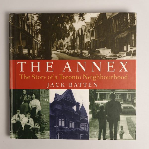 The Annex: The Story of a Toronto Neighborhood