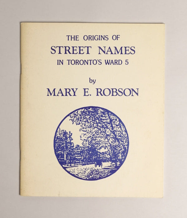 The Origins of Street Name in Toronto's Ward 5
